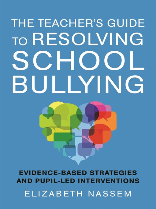 Title details for The Teacher's Guide to Resolving School Bullying by Elizabeth Nassem - Available